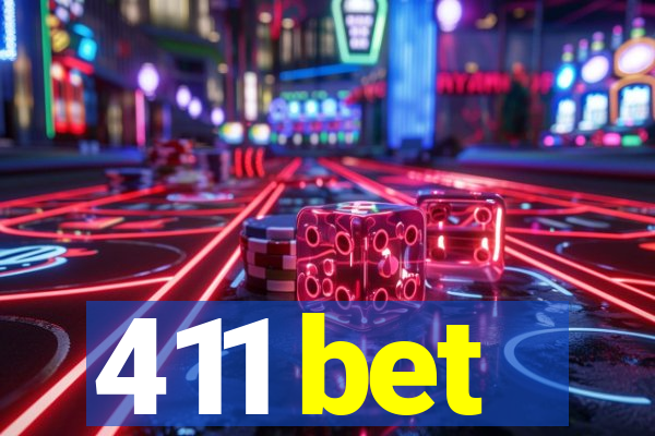 411 bet